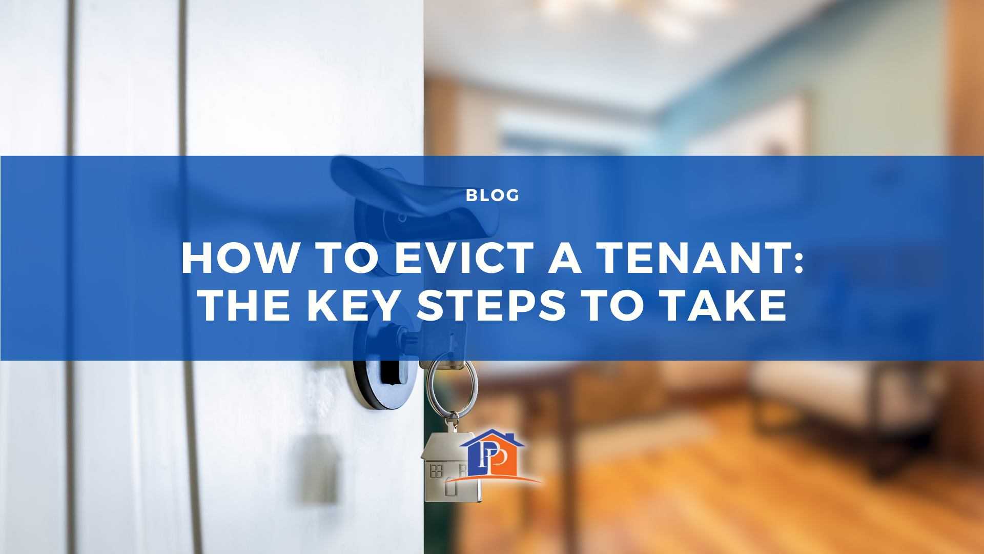 How to Evict a Tenant: The Key Steps to Take
